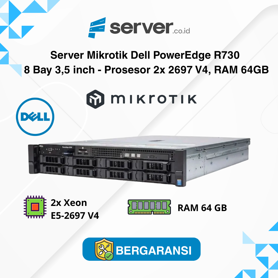 Server Mikrotik Dell PowerEdge R730 8 Bay 3,5 inch - Prosesor 2x 2697 V4